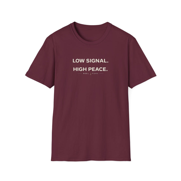 Low Signal. High Peace. T-Shirt